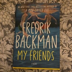 Fredrik Backman Novel Hardback - My Friends